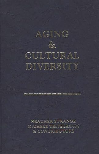 Stock image for Aging and Cultural Diversity: New Directions and Annotated Bibliography for sale by Richard J Barbrick