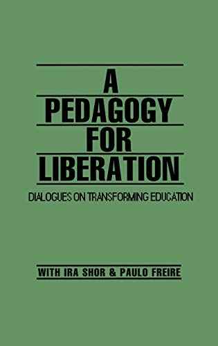 9780897891042: A Pedagogy for Liberation: Dialogues on Transforming Education
