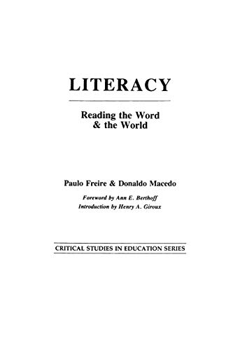 Literacy: Reading the Word and the World (Critical Studies in Education and Culture Series) (9780897891257) by Macedo, Donaldo