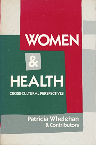 Beispielbild fr Women & Health: Cross-Cultural Perspectives zum Verkauf von The Unskoolbookshop