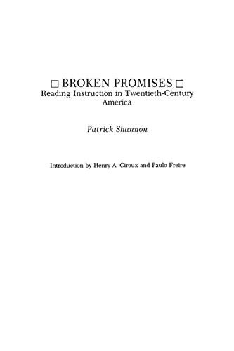 Beispielbild fr Broken Promises: Reading Instruction in Twentieth-Century America (Critical Studies in Education Series) zum Verkauf von BooksRun