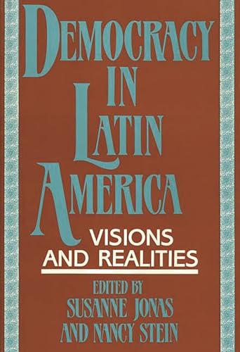 Beispielbild fr Democracy in Latin America : Visions and Realities zum Verkauf von Better World Books