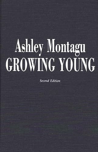 Growing Young (9780897891677) by Montagu, Ashley