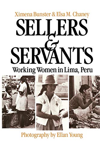 Stock image for Sellers & Servants Working Women in Lima, Peru for sale by Chequamegon Books