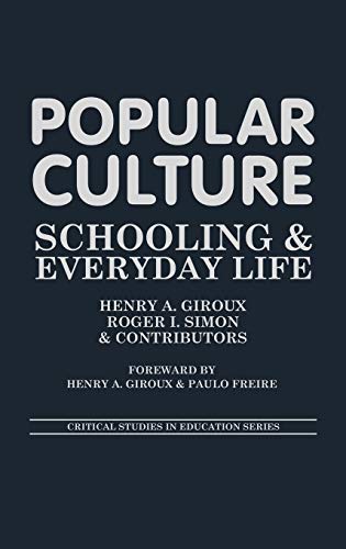 9780897891875: Popular Culture, Schooling and Everyday Life