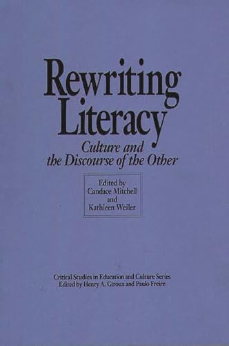 Beispielbild fr Rewriting Literacy: Culture and the Discourse of the Other zum Verkauf von SecondSale