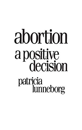 Beispielbild fr Abortion, A Positive Decision zum Verkauf von COLLINS BOOKS