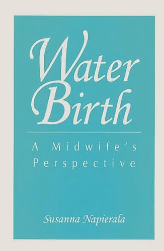 9780897892858: Water Birth: A Midwife's Perspective