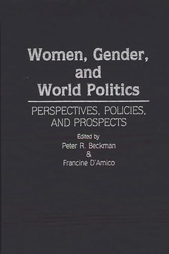 Stock image for Women, Gender, and World Politics: Perspectives, Policies, and Prospects for sale by The Book Bin