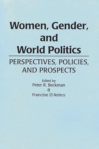 Stock image for Women, Gender, and World Politics: Perspectives, Policies, and Prospects for sale by Chapter 2 Books