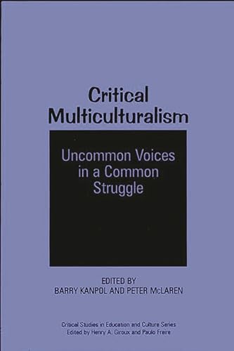 Beispielbild fr Critical Multiculturalism: Uncommon Voices in a Common Struggle zum Verkauf von ThriftBooks-Dallas