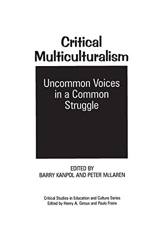Stock image for Critical Multiculturalism: Uncommon Voices in a Common Struggle for sale by ThriftBooks-Dallas