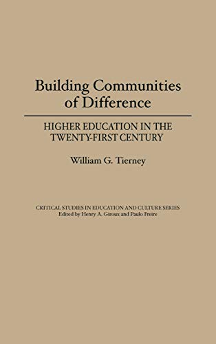 9780897893121: Building Communities of Difference: Higher Education in the Twenty-First Century (Critical Studies in Education and Culture Series)