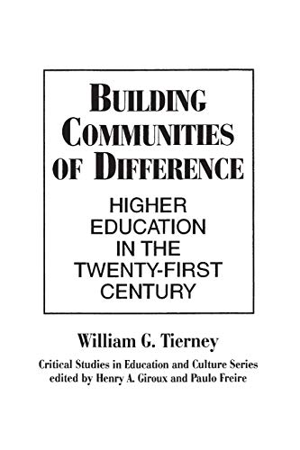 Beispielbild fr Building Communities of Difference: Higher Education in the Twenty-First Century (Critical Studies in Education and Culture Series) zum Verkauf von BooksRun