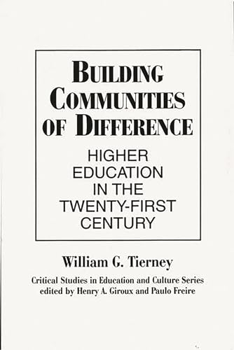 Stock image for Building Communities of Difference: Higher Education in the Twenty-First Century (Critical Studies in Education and Culture Series) for sale by BooksRun