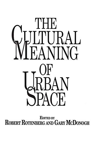 Stock image for The Cultural Meaning of Urban Space. (Contemporary Urban Studies) for sale by Zubal-Books, Since 1961