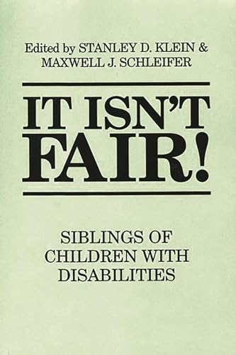 Stock image for It Isnt Fair!: Siblings of Children with Disabilities for sale by suffolkbooks