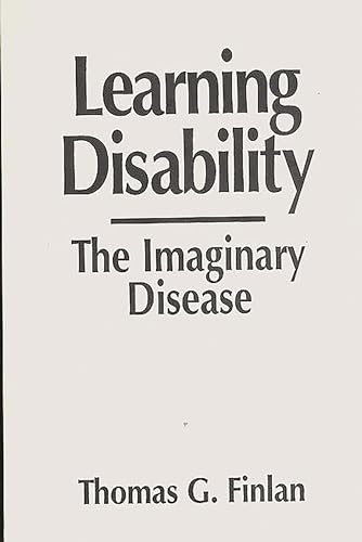 Beispielbild fr Learning Disability : The Imaginary Disease zum Verkauf von The Unskoolbookshop