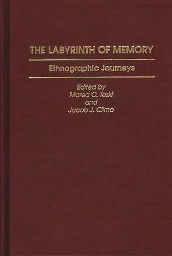 Stock image for The Labyrinth of Memory: Ethnographic Journeys for sale by suffolkbooks