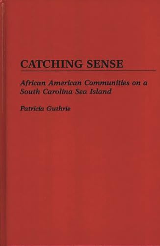 Catching Sense : African American Communities on a South Carolina Sea Island