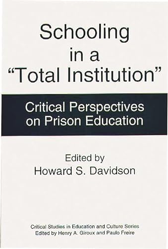 Beispielbild fr Schooling in a Total Institution : Critical Perspectives on Prison Education zum Verkauf von Better World Books: West