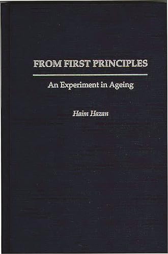 Imagen de archivo de From First Principles: An Experiment in Ageing a la venta por Benjamin Books