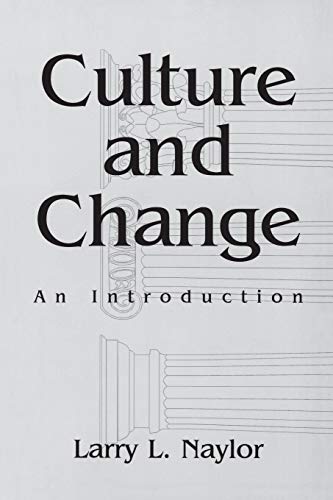 Beispielbild fr Culture and Change: An Introduction zum Verkauf von Ergodebooks