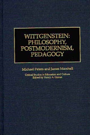 Wittgenstein: Philosophy, Postmodernism, Pedagogy (9780897894807) by Marshall, James; Peters, Michael