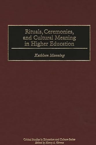 9780897895040: Ritual, Ceremonies, and Cultural Meaning in Higher Education