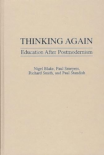 Stock image for Thinking Again: Education After Postmodernism (Critical Studies in Education and Culture Series) for sale by Lot O'Books
