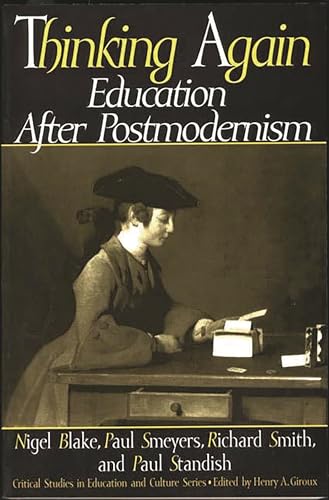 Stock image for Thinking Again: Education After Postmodernism (Critical Studies in Education and Culture Series) for sale by Phatpocket Limited