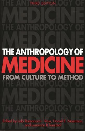 Beispielbild fr The Anthropology of Medicine : From Culture to Method zum Verkauf von Better World Books