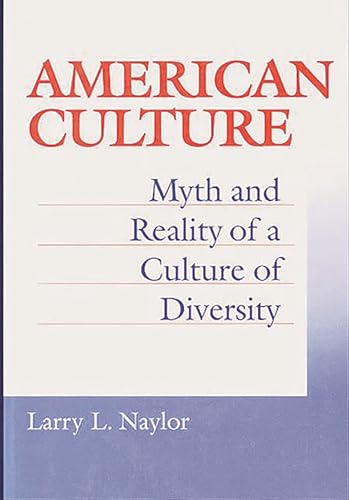 Stock image for American Culture: Myth and Reality of a Culture of Diversity for sale by HPB-Movies