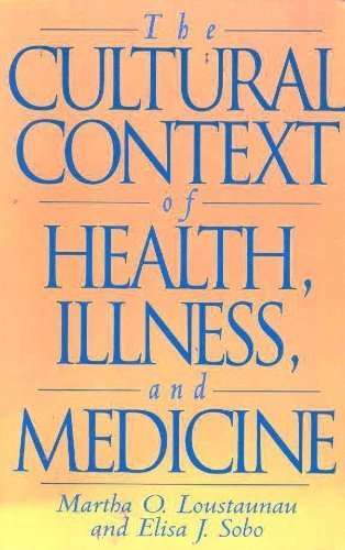 Beispielbild fr The Cultural Context of Health, Illness, and Medicine: zum Verkauf von The Book Cellar, LLC