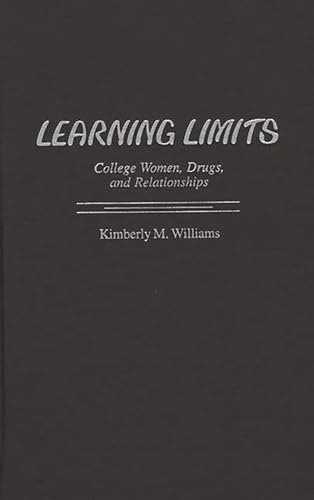 Beispielbild fr Learning Limits: College Women, Drugs, and Relationships zum Verkauf von Wonder Book