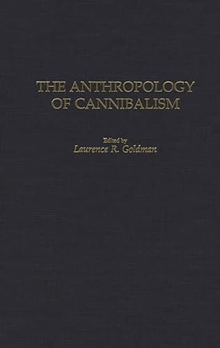 9780897895965: The Anthropology of Cannibalism