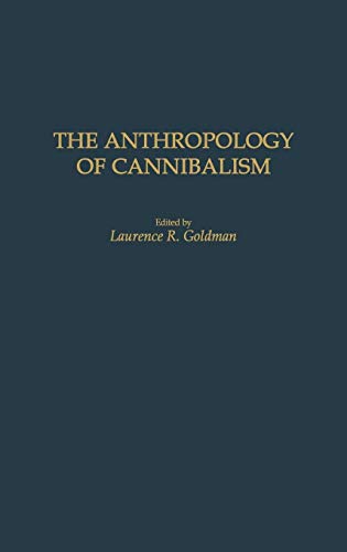 Stock image for The Anthropology of Cannibalism for sale by GF Books, Inc.