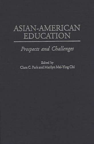 Stock image for Asian-american Education : Prospects And Challenges for sale by Romtrade Corp.