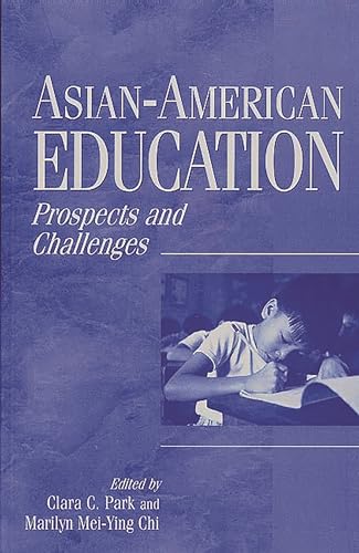 Stock image for Asian-American Education : Prospects and Challenges for sale by Better World Books