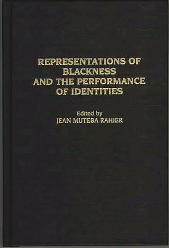 Beispielbild fr Representations of Blackness and the Performance of Identities zum Verkauf von Ria Christie Collections