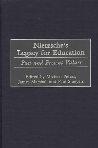 Stock image for Nietzsche's Legacy for Education: Past and Present Values (Critical Studies in Education and Culture) for sale by WorldofBooks