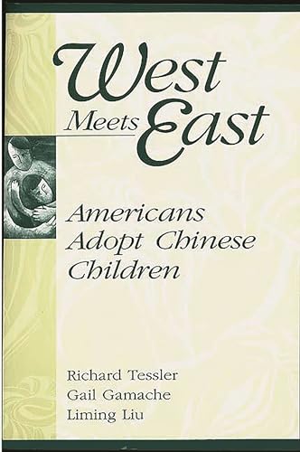 Stock image for West Meets East: Americans Adopt Chinese Children for sale by Half Price Books Inc.