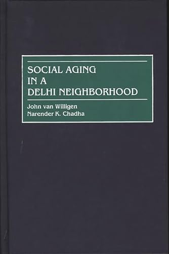 Stock image for Social Aging in a Delhi Neighborhood for sale by Book Bear