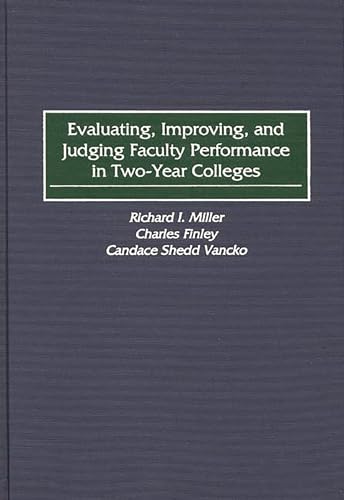 Imagen de archivo de Evaluating, Improving, and Judging Faculty Performance in Two-Year Colleges a la venta por Better World Books