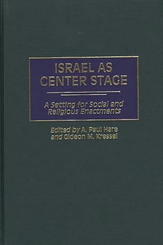 Beispielbild fr Israel as Center Stage: A Setting for Social and Religious Enactments zum Verkauf von suffolkbooks