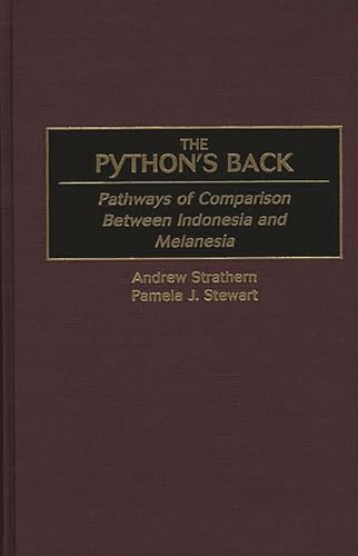 The Python's Back: Pathways of Comparison Between Indonesia and Melanesia (9780897897075) by Stewart, Pamela J.; Strathern, Andrew