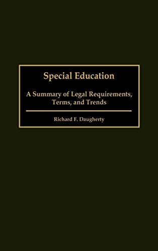 Special Education : A Summary of Legal Requirements, Terms, and Trends