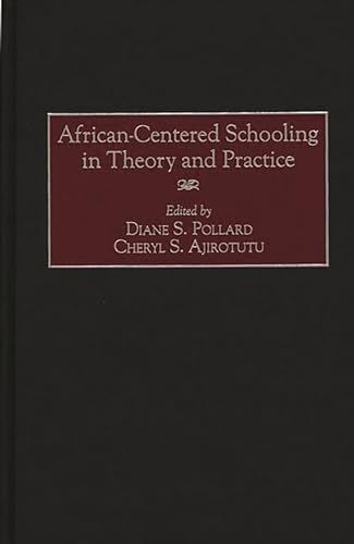Imagen de archivo de African-Centered Schooling in Theory and Practice a la venta por Revaluation Books