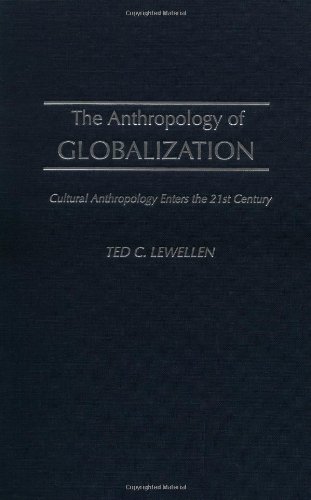 9780897897389: The Anthropology of Globalization: Cultural Anthropology Enters the 21st Century