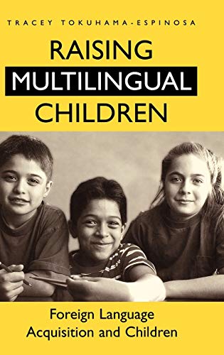 Imagen de archivo de Raising Multilingual Children: Foreign Language Acquisition and Children a la venta por SecondSale